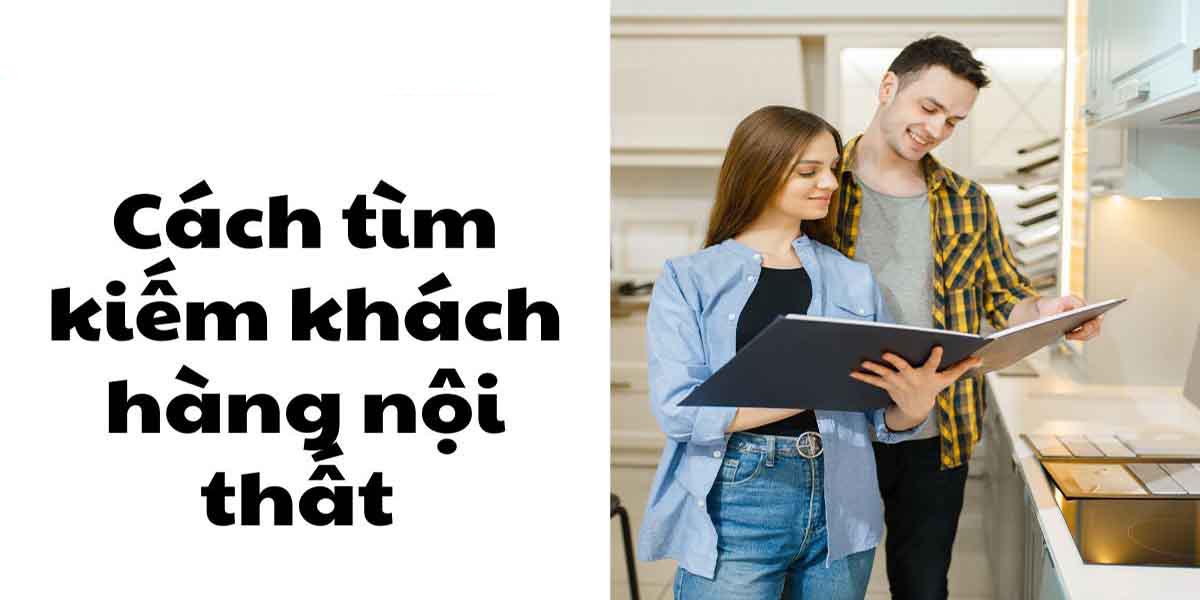 Cách tìm kiếm khách hàng nội thất