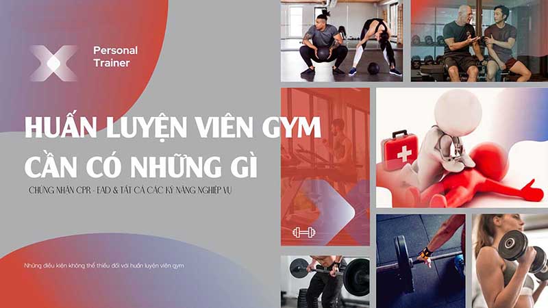 Những điều cần có của HLV gym