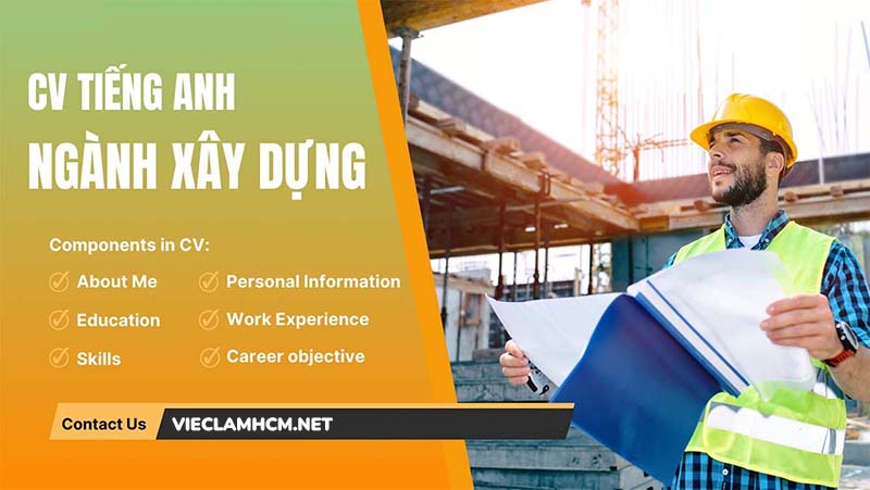 Hướng dẫn viết CV tiếng Anh ngành xây dựng chuyên nghiệp