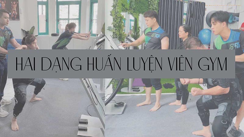 Những dạng huấn luyện viên gym