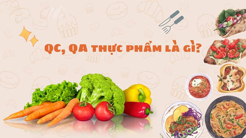 QC, QA thực phẩm là gì?