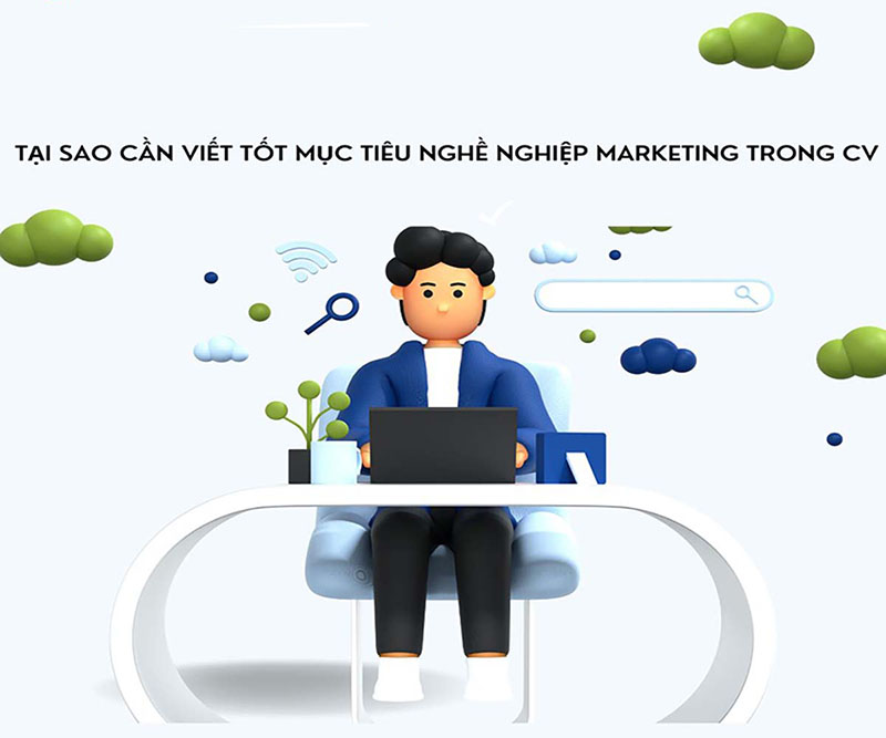 Tại sao cần viết tốt mục tiêu nghề nghiệp marketing trong CV